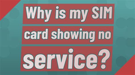 my new smart sim card says no service|yes sim card no service.